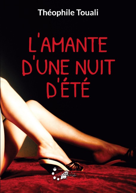 L'amante d'une nuit d'été - Théophile Touali