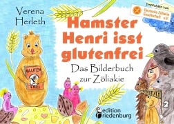 Cover-Bild zum Titel 'Hamster Henri isst glutenfrei - Das Bilderbuch zur Zöliakie' von 'Verena Herleth'