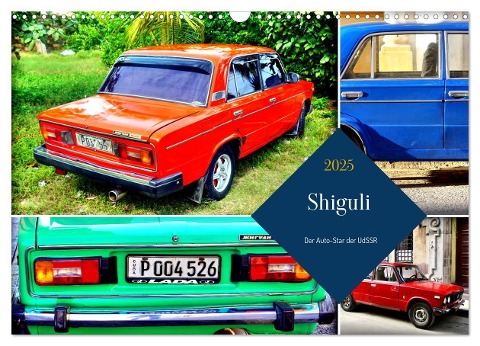 Shiguli - Der Auto-Star der UdSSR (Wandkalender 2025 DIN A3 quer), CALVENDO Monatskalender - Henning von Löwis of Menar