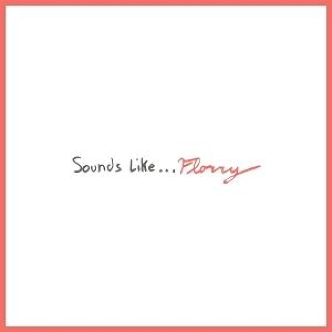 Sounds Like... - Florry