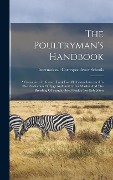 The Poultryman's Handbook - International Correspondence Schools