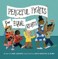 Cover-Bild zum Titel 'Peaceful Fights for Equal Rights' von 'Rob Sanders'