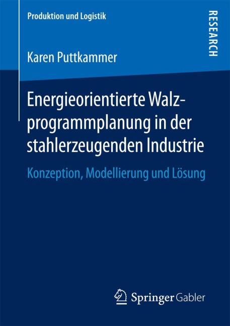 Energieorientierte Walzprogrammplanung in der stahlerzeugenden Industrie - Karen Puttkammer