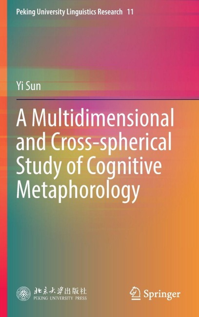 A Multidimensional and Cross-Spherical Study of Cognitive Metaphorology - Yi Sun