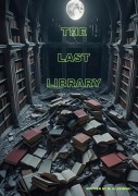 Cover-Bild zum Titel 'The Last library' von 'M. M. Grimski'