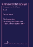 Cover-Bild zum Titel 'Die Umsiedlung der Wolhyniendeutschen in den Jahren 1939 bis 1940' von 'Stephan Döring'