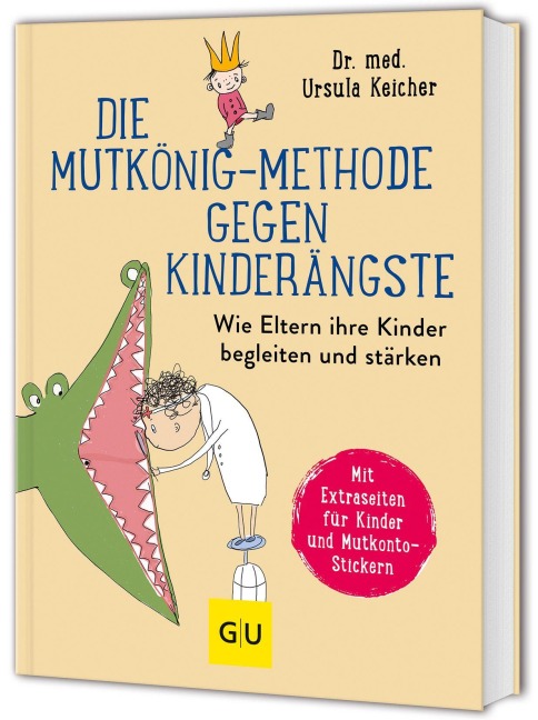 Die Mutkönig-Methode gegen Kinderängste - Ursula Keicher
