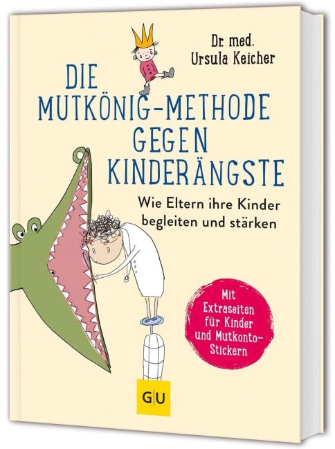 Die Mutkönig-Methode gegen Kinderängste - Ursula Keicher