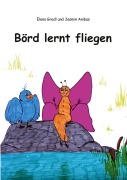 Cover-Bild zum Titel 'Börd lernt fliegen' von 'Elena Gradl, Jasmin Anibas'