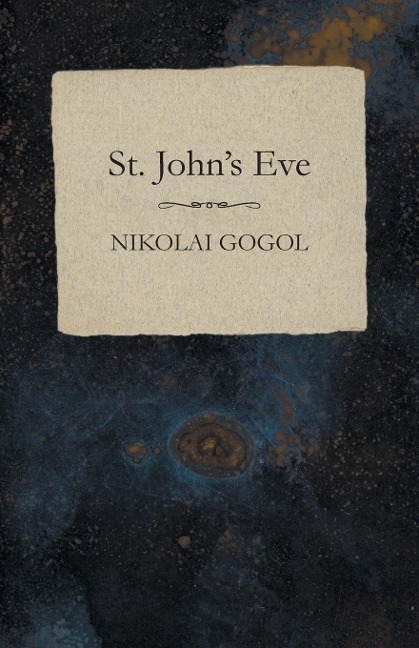 St. John's Eve - Nikolai Gogol