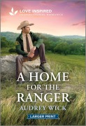 Cover-Bild zum Titel 'A Home for the Ranger' von 'Audrey Wick'