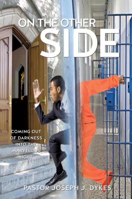 On the Other Side - Pastor Joseph J. Dykes