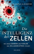 Cover-Bild zum Titel 'Die Intelligenz der Zellen' von 'Claudia Kloihofer'