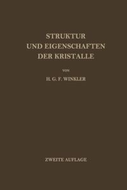 Struktur und Eigenschaften der Kristalle - Helmut G. F. Winkler