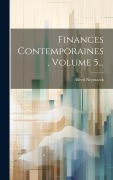 Cover-Bild zum Titel 'Finances Contemporaines, Volume 5...' von 'Alfred Neymarck'