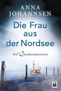 Cover-Bild zum Titel 'Die Frau aus der Nordsee' von 'Anna Johannsen'