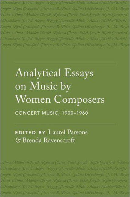 Analytical Essays on Music by Women Composers: Concert Music, 1900-1960 - 