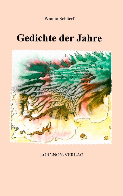 Gedichte der Jahre - Werner Schlierf