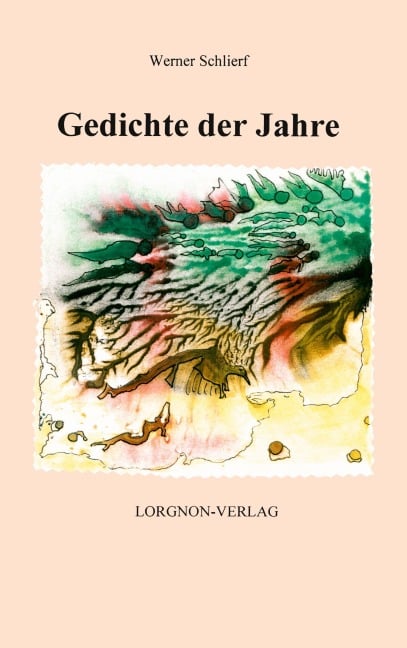 Gedichte der Jahre - Werner Schlierf