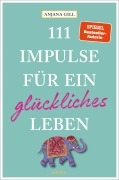 Cover-Bild zum Titel '111 Impulse für ein glückliches Leben' von 'Anjana Gill'