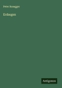Cover-Bild zum Titel 'Erdsegen' von 'Peter Rosegger'