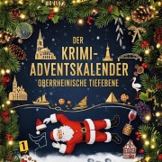 Cover-Bild zum Titel 'Der Krimi-Adventskalender Oberrheinische Tiefebene' von 'Theo Scholz'
