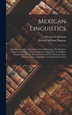 Mexican Linguistics - Herbert William Magoun