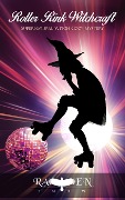 Cover-Bild zum Titel 'Roller Rink Witchcraft: Paranormal Cozy Mystery' von 'Raven Snow'