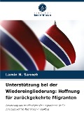 Unterstützung bei der Wiedereingliederung: Hoffnung für zurückgekehrte Migranten - Lamin N. Sanneh