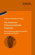 Cover-Bild zum Titel 'Die Anatomie frühneuzeitlicher Imperien' von ''