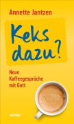 Cover-Bild zum Titel 'Keks dazu?' von 'Annette Jantzen'