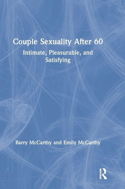Couple Sexuality After 60 - Barry Mccarthy, Emily McCarthy