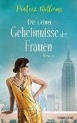 Cover-Bild zum Titel 'Die kleinen Geheimnisse der Frauen' von 'Beatriz Williams'