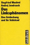 Das Linksphänomen - Andrej Jendrusch, Manfred Ritschel, Siegfried Wachtel