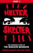 Helter Skelter: Part One of the Shocking Manson Murders - Vincent Bugliosi