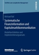 Cover-Bild zum Titel 'Systematische Finanzinformation und Kapitalmarktkommunikation' von 'Michael Ruf'