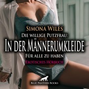 Cover-Bild zum Titel 'Die willige Putzfrau: In der Männerumkleide - Für alle zu haben / Erotik Audio Story / Erotisches Hörbuch' von 'Simona Wiles'
