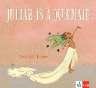 Cover-Bild zum Titel 'Julian is a Mermaid' von 'Jessica Love'