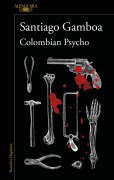Cover-Bild zum Titel 'Colombian Psycho (Spanish Edition)' von 'Santiago Gamboa'