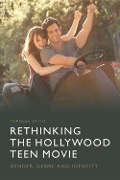 Cover-Bild zum Titel 'Rethinking the Hollywood Teen Movie' von 'Frances Smith'