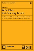 Cover-Bild zum Titel 'Zehn Jahre Anti-Stalking-Gesetz' von 'Viola Spohn'