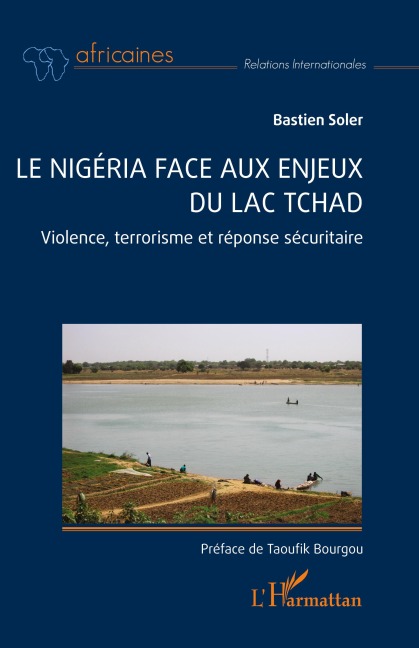 Le Nigéria face aux enjeux du lac Tchad - Bastien Soler