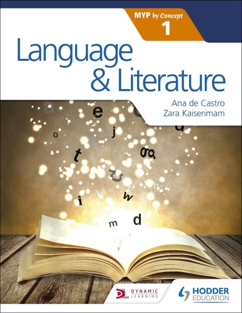 Language and Literature for the IB MYP 1 - Zara Kaiserimam, Ana De Castro