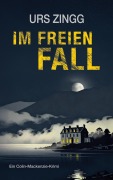 Cover-Bild zum Titel 'Im freien Fall' von 'Urs Zingg'