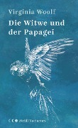 Cover-Bild zum Titel 'Die Witwe und der Papagei' von 'Virginia Woolf'