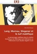 Lang, Murnau, Wegener Et Le Juif Maléfique - Busque-A