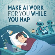 Cover-Bild zum Titel 'Make AI Work for You While You Nap' von 'Nexia'