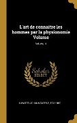 Cover-Bild zum Titel 'L'art de connaitre les hommes par la physionomie Volume; Volume 4' von ''