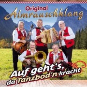 Cover-Bild zum Titel 'Auf geht's,da Tanzbod'n kracht' von 'Original Almrauschklang'