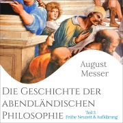 Cover-Bild zum Titel 'Die Geschichte der abendländischen Philosophie' von 'August Messer'